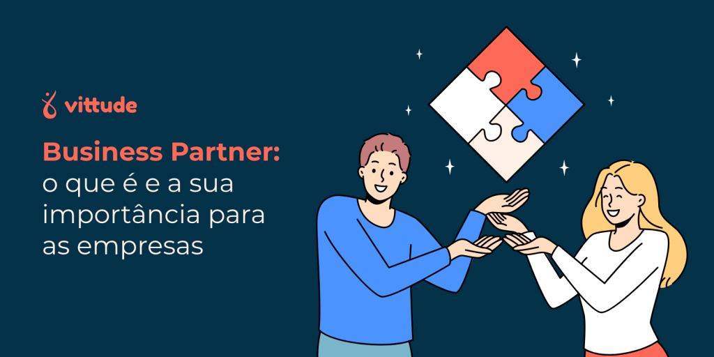 Business Partner: o que é e a sua importância para as empresas